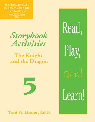 Read, Play, and Learn! Module 5: Storybook Activities for The Knight and the Dragon