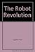 The Robot Revolution