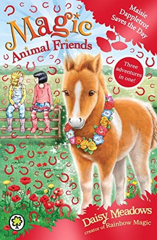 Maisie Dappletrot Saves the Day (Magic Animal Friends: Special 4)