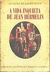 A vida inquieta de Jean Hermelin