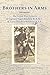 Brothers in Arms: The Great War Letters of Captain Nigel Boulton R.A.M.C. & Lieut Stephen Boulton, A.I.F