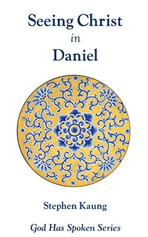 Seeing Christ in Daniel: God is My Judge (God Has Spoken - Seeing Christ in the Old Testament Book 28)