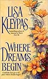 Where Dreams Begin by Lisa Kleypas