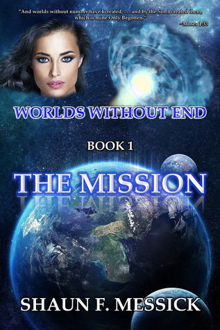 The Mission (Worlds Without End, #1)