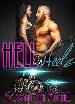 Hell on Heelz (Asphalt Gods' MC #3)