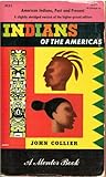 Indians of the Americas by John  Collier Indians of the Americas by John  Collier