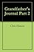 Grandfather's Journal Part 2 by Chris Hansen
