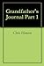 Grandfather's Journal Part 1 by Chris Hansen