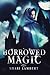 Borrowed Magic (Borrowed Magic #1)