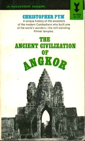 The Ancient Civilization of Angkor (Mass Market Paperback)
