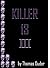 Killer 13: III