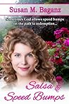 Salsa and Speedbumps by Susan M. Baganz