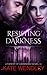 Resisting Darkness (A Forest of Darkness, #3)