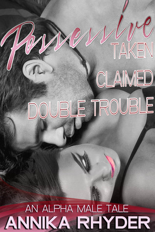Possessive: Alpha Male Tales Collection