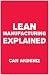 Lean Manufacturing Explained