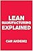 Lean Manufacturing Explained