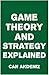 Game Theory and Strategy Explained