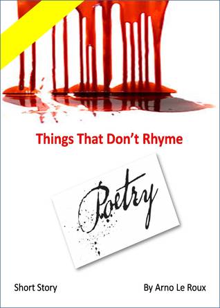 Things That Don't Rhyme: A Short Strory