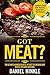 Got Meat? The Ultimate Barbecue Guide & The Best 201 Smoking Meat Recipes For Every Backyard + BONUS 10 Must-Try BBQ Sauces (DH Kitchen Book 62)