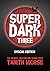 Super Dark 3 (Super Dark #3)