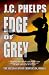 Edge of Grey by J.C. Phelps