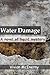 Water Damage: A novel of liquid mystery
