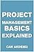 Project Management Basics Explained