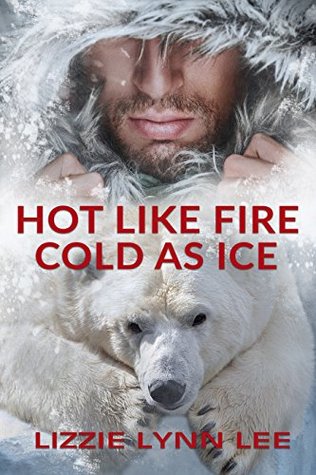 Hot Like Fire, Cold As Ice (Kindle Edition)