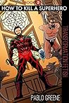 Transformation Fetish (How to Kill a Superhero #3)