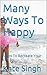 Many Ways To Happy: Steps T...