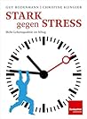 Stark gegen Stress: Mehr Lebensqualität im Alltag