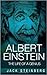 Albert Einstein: The Life of a Genius