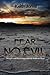 Fear No Evil: Strength and ...