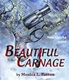 Beautiful Carnage by Monica L.  Patton