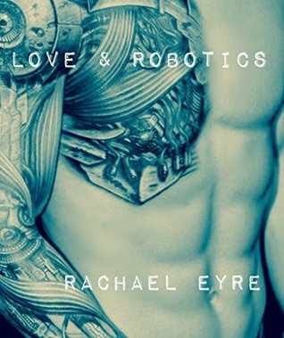 Love and Robotics (Kindle Edition)