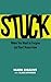 Stuck: When You Want to For...