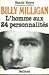 Billy Milligan  by Daniel Keyes