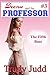 Fifth Base: (Alpha Male BDSM Romance) (Deena and the Professor Book 3)