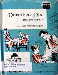 Dorothea Dix: Girl Reformer