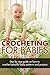 CROCHET: Crocheting For Babies, Knitting, DIY, Projects Step by Step (Sewing, Quilting, DIY Crochet, Baby Crochet, Baby Knitting, Afgahn, Patterns Guide, Scarves)