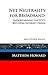 Net Neutrality for Broadband: Understanding the FCC's 2015 Open Internet Order and Other Essays (Educational Book 6)