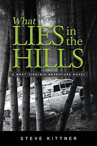 What Lies in the Hills: A West Virginia Adventure Novel (What Lies Adventure Mystery, #2)