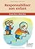 Responsabiliser son enfant (French Edition)