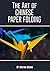 The Art of CHINESE PAPER FOLDING