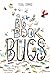 The Big Book of Bugs