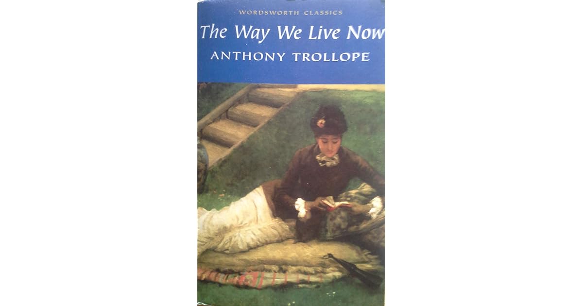 trollope the way we live