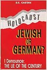 Holocaust, Jewish Or German? by Siegfried Ellwanger Castan Holocaust, Jewish Or German? by Siegfried Ellwanger Castan