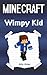 Minecraft Wimpy Kid by Billy Miner