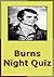 BURNS NIGHT QUIZ Quiz Quest...