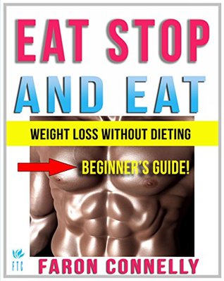 Intermittent Fasting For Weight Loss: A Basic Beginner's Guide To Understanding Health (Kindle Edition)